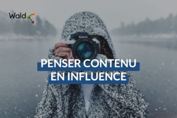 influence marketing penser contenu