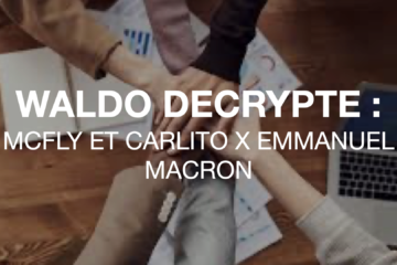 McFly et Carlito x Emmanuel Macron